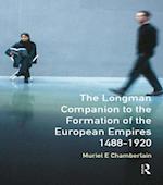 Longman Companion to the Formation of the European Empires, 1488-1920