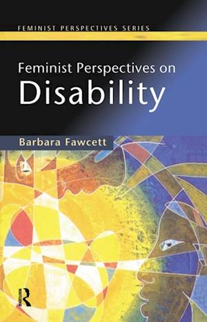 Feminist Perspectives on Disability