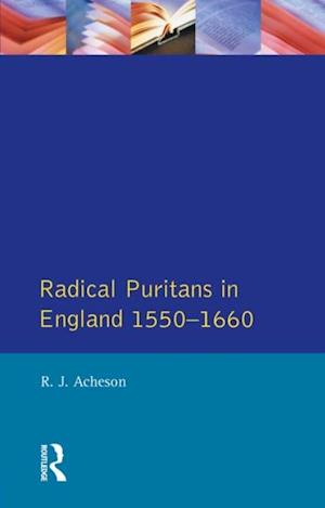 Radical Puritans in England 1550 - 1660