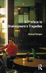 A Preface to Shakespeare''s Tragedies