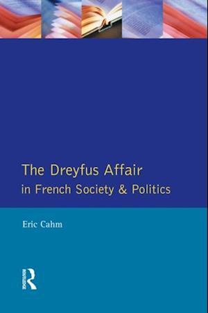 The Dreyfus Affair in French Society and Politics