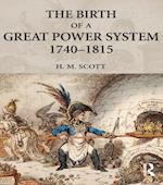 The Birth of a Great Power System, 1740-1815