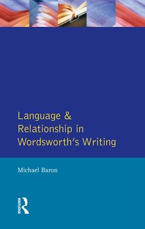 Language and Relationship in Wordsworth''s Writing