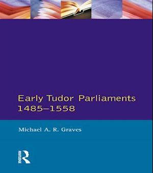 Early Tudor Parliaments 1485-1558