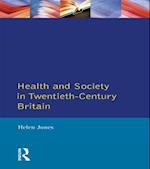 Health and Society in Twentieth Century Britain