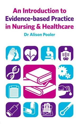 Introduction to Evidence-based Practice in Nursing & Healthcare