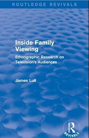 Inside Family Viewing (Routledge Revivals)