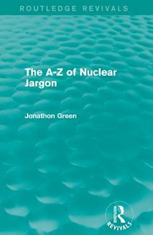 - Z of Nuclear Jargon (Routledge Revivals)