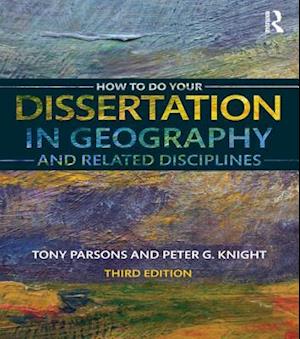 How To Do Your Dissertation in Geography and Related Disciplines