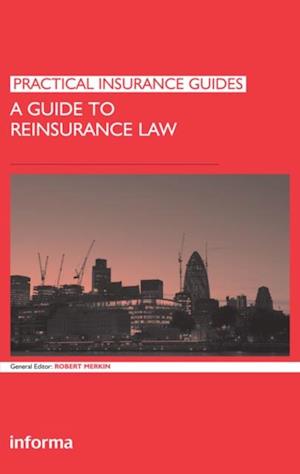 Guide to Reinsurance Law