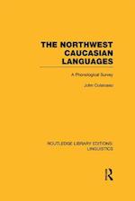 The Northwest Caucasian Languages (RLE Linguistics F: World Linguistics)