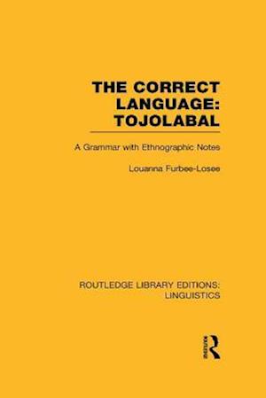 Correct Language, Tojolabal (RLE Linguistics F: World Linguistics)