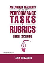 English Teacher''s Guide to Performance Tasks and Rubrics