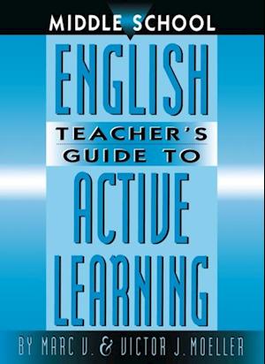 Middle School English Teacher's Guide to Active Learning