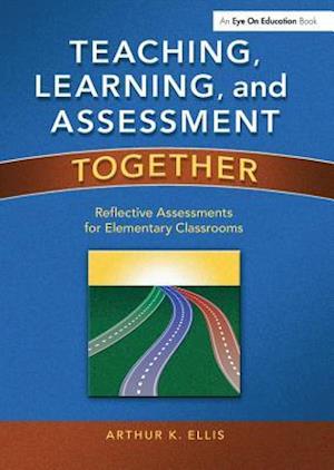 Teaching, Learning, and Assessment Together