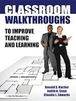 Classroom Walkthroughs To Improve Teaching and Learning