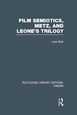 Film Semiotics, Metz, and Leone's Trilogy