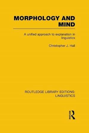 Morphology and Mind (RLE Linguistics C: Applied Linguistics)