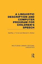 A Linguistic Description and Computer Program for Children''s Speech (RLE Linguistics C)