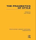 The Pragmatics of Style (RLE Linguistics B: Grammar)