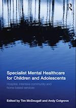 Specialist Mental Healthcare for Children and Adolescents