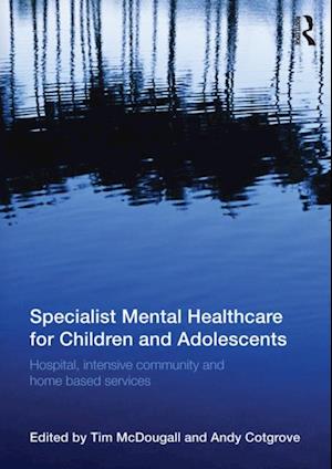 Specialist Mental Healthcare for Children and Adolescents