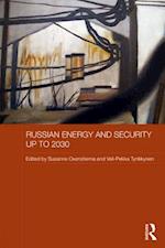 Russian Energy and Security up to 2030