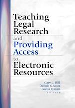 Teaching Legal Research and Providing Access to Electronic Resources