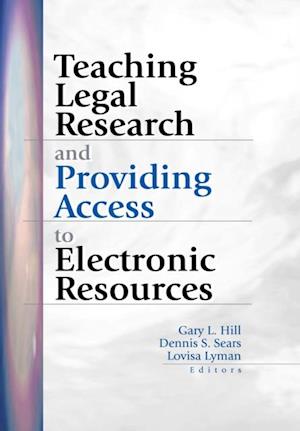 Teaching Legal Research and Providing Access to Electronic Resources