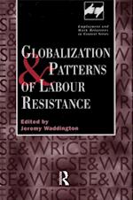 Globalization and Patterns of Labour Resistance