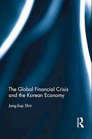 The Global Financial Crisis and the Korean Economy