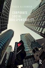 Corporate Social Irresponsibility