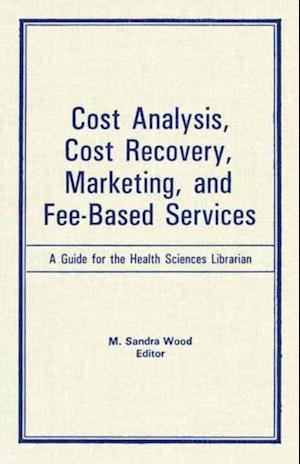 Cost Analysis, Cost Recovery, Marketing and Fee-Based Services