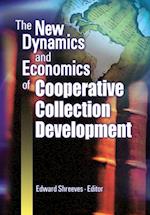 New Dynamics and Economics of Cooperative Collection Development
