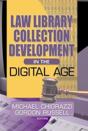 Law Library Collection Development in the Digital Age