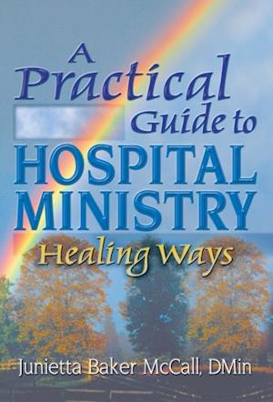 A Practical Guide to Hospital Ministry