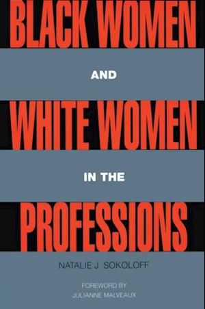 Black Women and White Women in the Professions