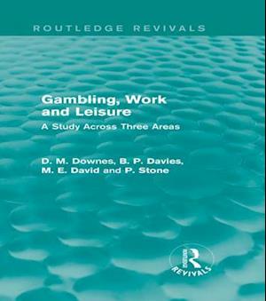 Gambling, Work and Leisure (Routledge Revivals)