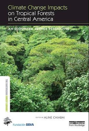 Climate Change Impacts on Tropical Forests in Central America