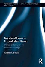 Blood and Home in Early Modern Drama