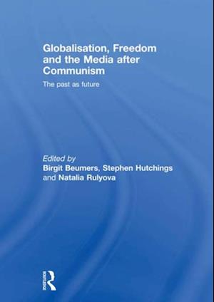 Globalisation, Freedom and the Media after Communism