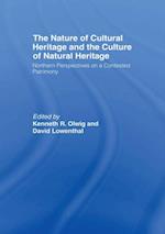 Nature of Cultural Heritage, and the Culture of Natural Heritage