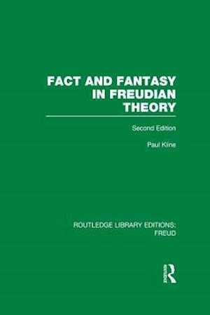 Fact and Fantasy in Freudian Theory (RLE: Freud)