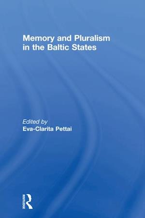 Memory and Pluralism in the Baltic States