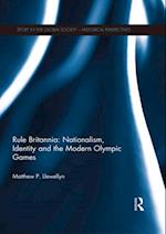 Rule Britannia: Nationalism, Identity and the Modern Olympic Games