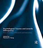 Psychological Trauma and Juvenile Delinquency