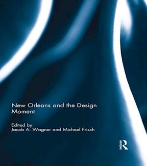 New Orleans and the Design Moment