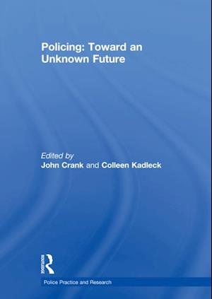 Policing: Toward an Unknown Future