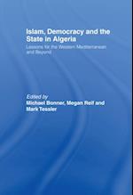 Islam, Democracy and the State in Algeria