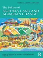 Politics of Biofuels, Land and Agrarian Change